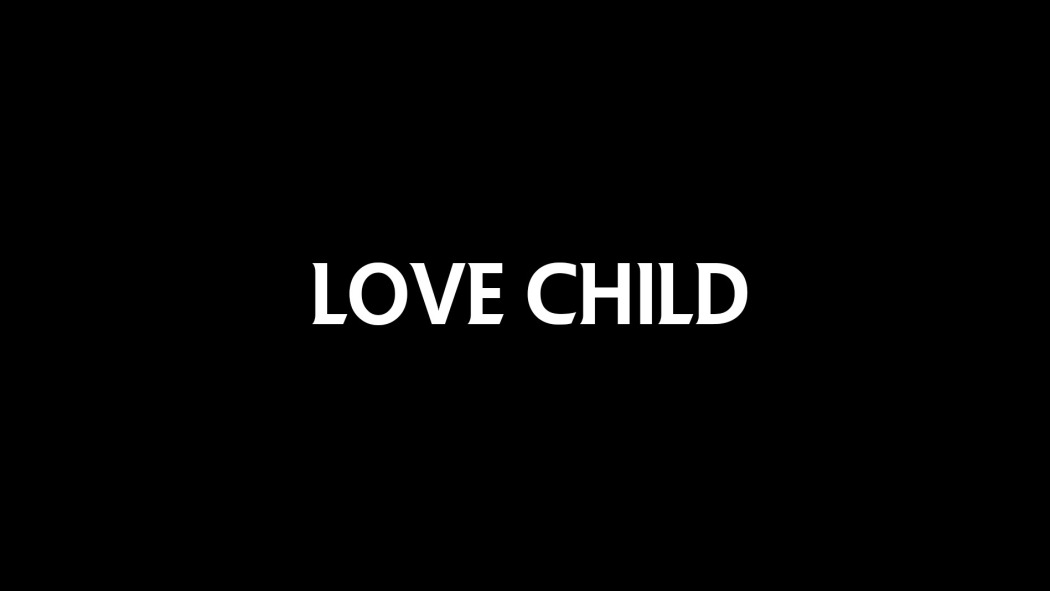 სიყვარულის ნაყოფი / Love Child