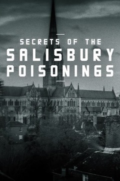 სოლსბერის მოწამვლების საიდუმლოებანი / Secrets of the Salisbury Poisonings